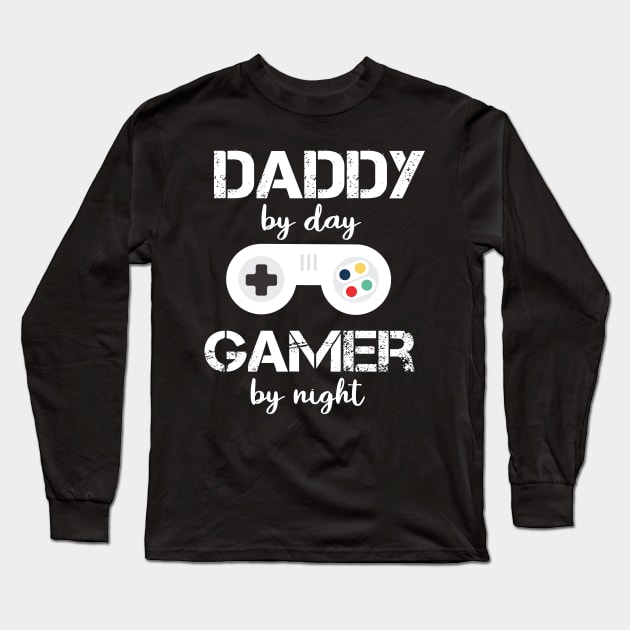 daddy by day gamer by night funny for dad video game fathers day game controller Long Sleeve T-Shirt by  Funny .designs123